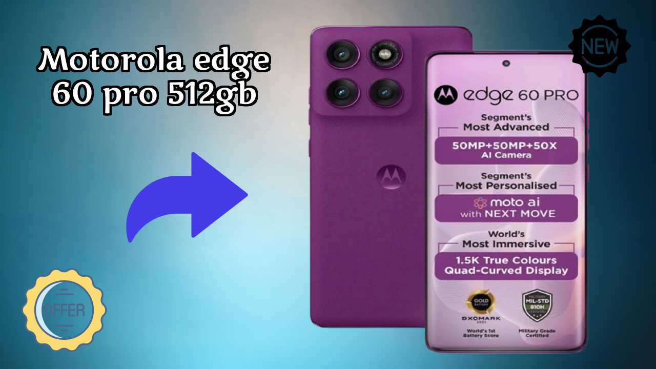 Motorola Edge 60 Pro 512GB vs Samsung: Which Should You Choose?