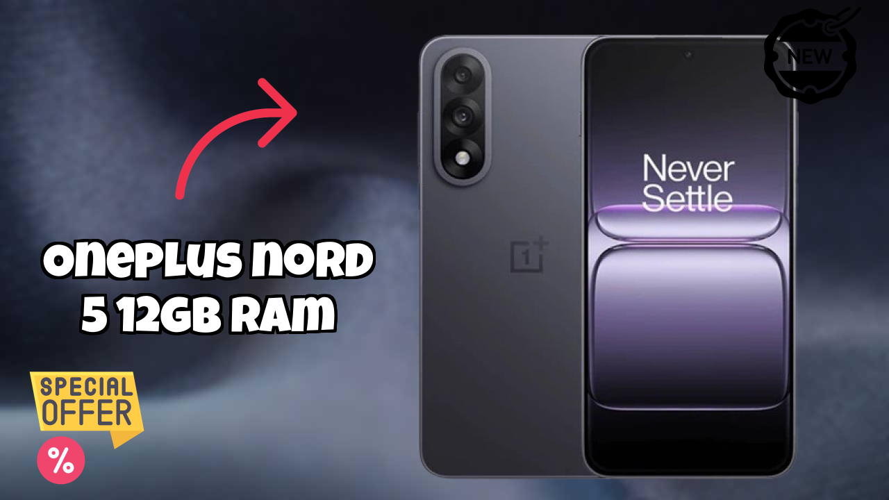 OnePlus Nord 5 12GB RAM vs Samsung Galaxy: Detailed Compare