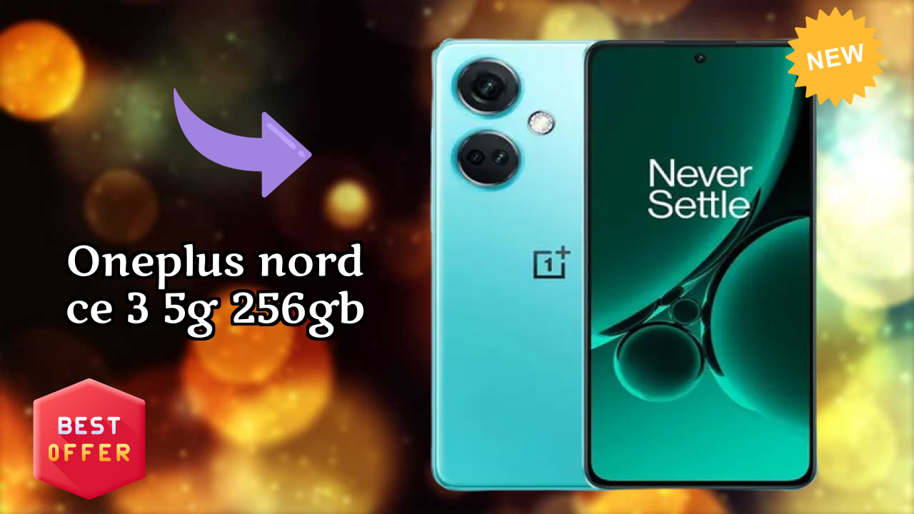 OnePlus Nord CE 3 5G 256GB at ₹23,749 - Best Features Explained