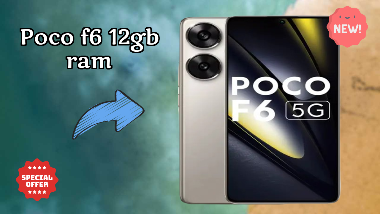 POCO F6 12GB RAM at ₹21,999 - Complete Buying Guide