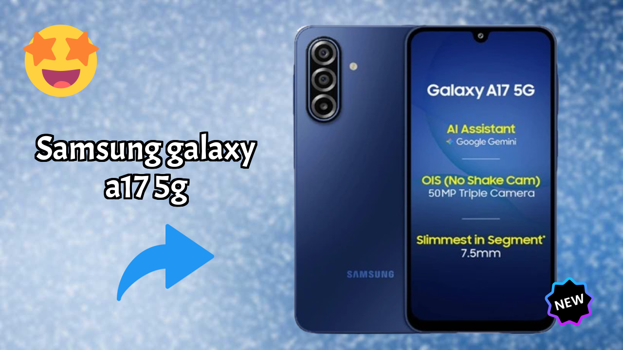 Samsung Galaxy A17 5G Battery Life: 5000 MAh Charging Time