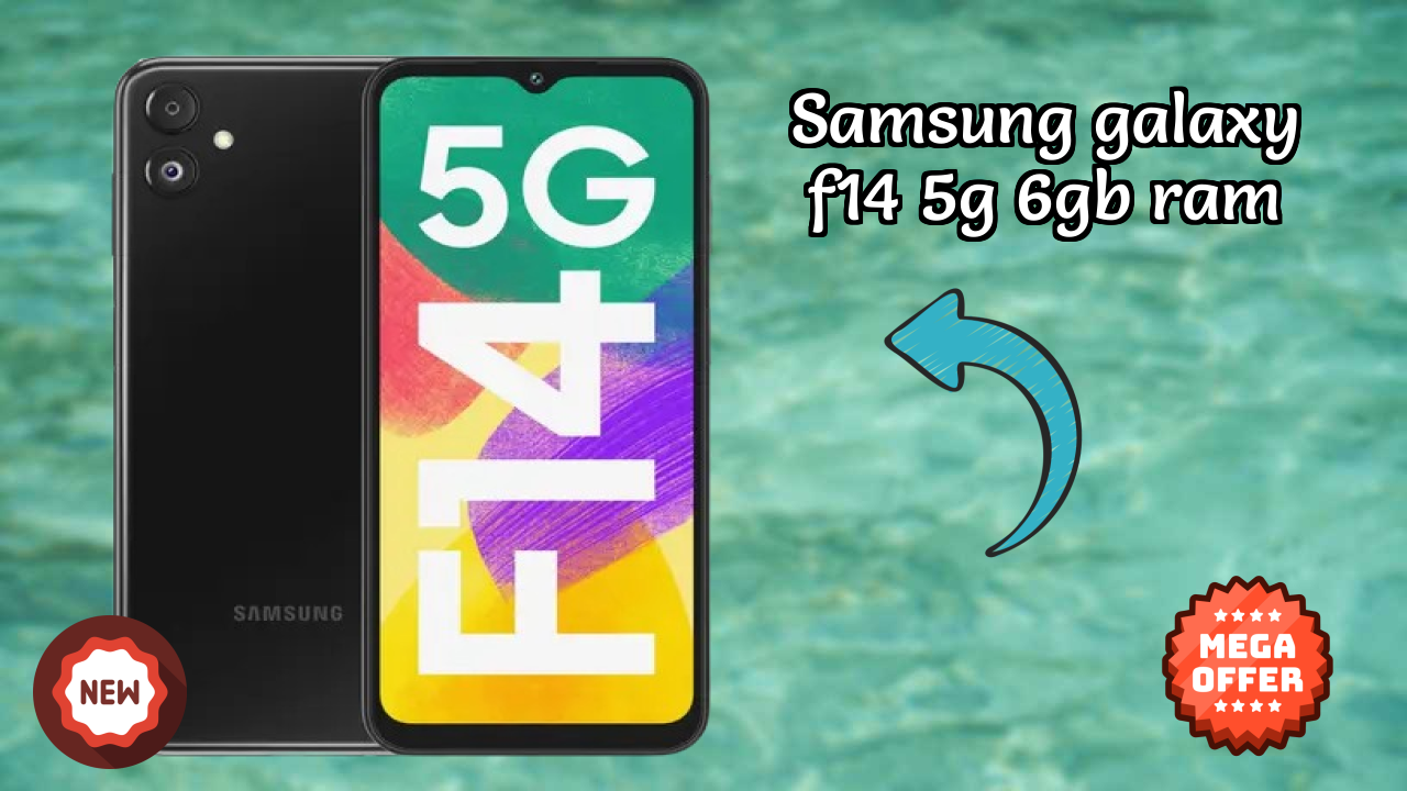 Samsung Galaxy F14 5G 6GB RAM vs Samsung Galaxy: Complete Compare