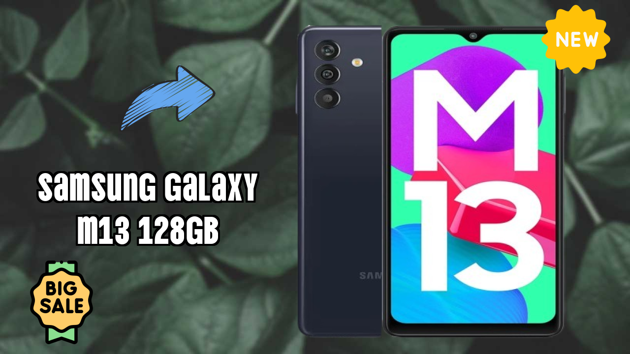 Samsung Galaxy M13 128GB at ₹13,999 - Everything About It