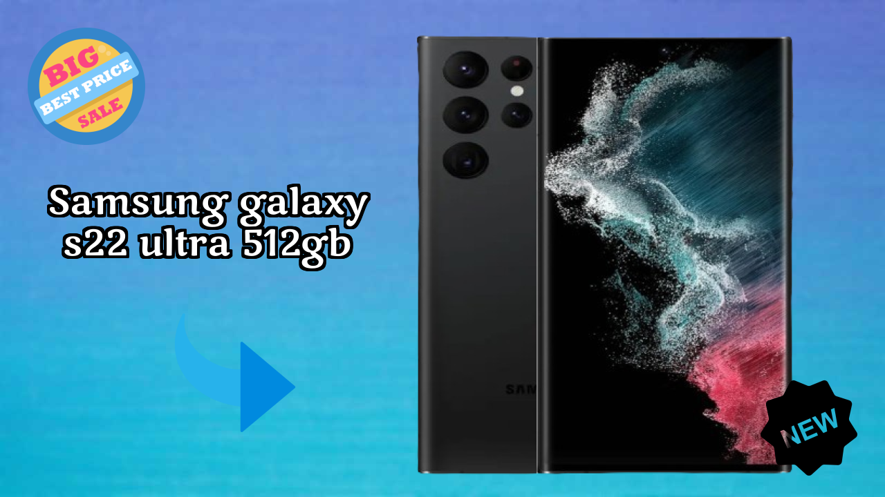 Samsung Galaxy S22 Ultra 512GB at ₹99,999 - Everything About This Phone