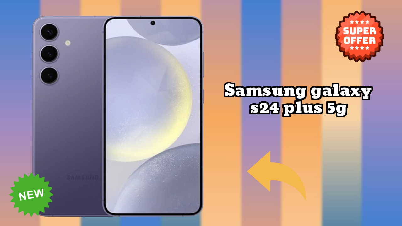 Samsung Galaxy S24 Plus 5G vs Competition: Best Phone Winner