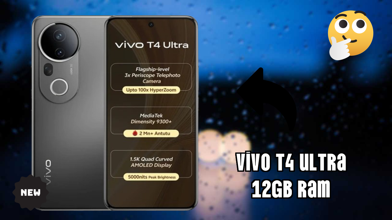 Vivo T4 Ultra 12GB RAM at ₹37,999 - Complete Buying Guide