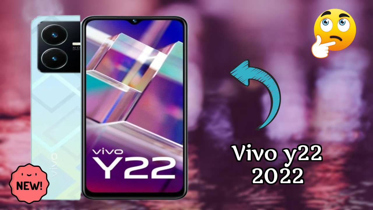 Vivo Y22 2022 vs Samsung Galaxy: Complete Review