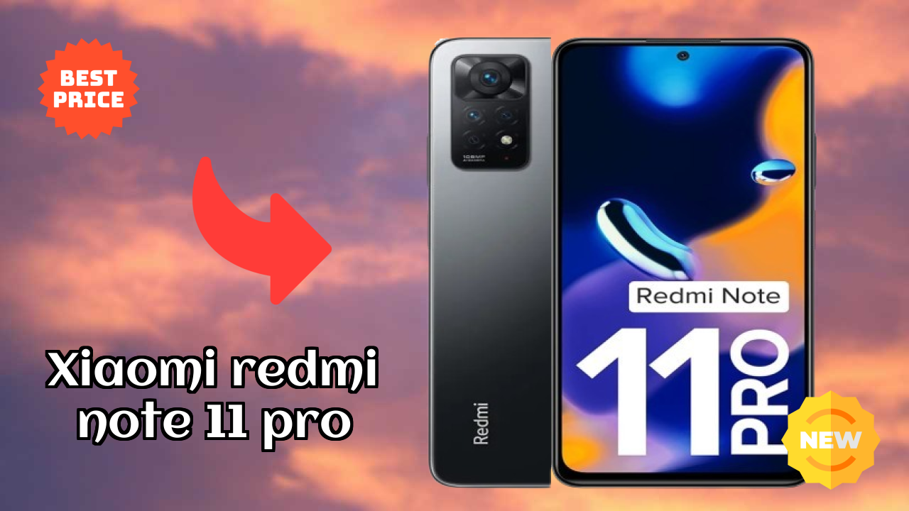 Xiaomi Redmi Note 11 Pro Price Analysis: ₹10,999 Value for Money?